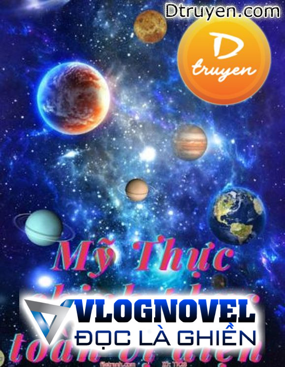 Mỹ Thực Chinh Phục Toàn Vị Diện