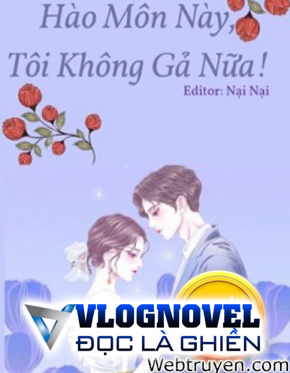 Hào Môn Này, Tôi Không Gả Nữa
