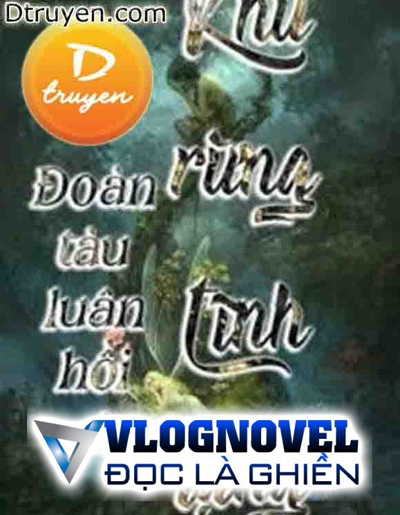 Đoàn Tàu Luân Hồi 4 - Khu Rừng Tĩnh Lặng
