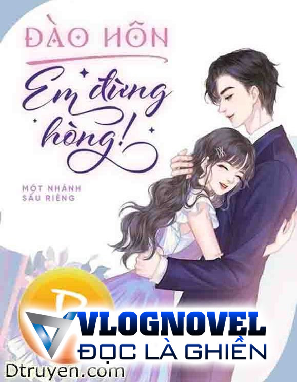 Đào Hôn, Em Đừng Hòng