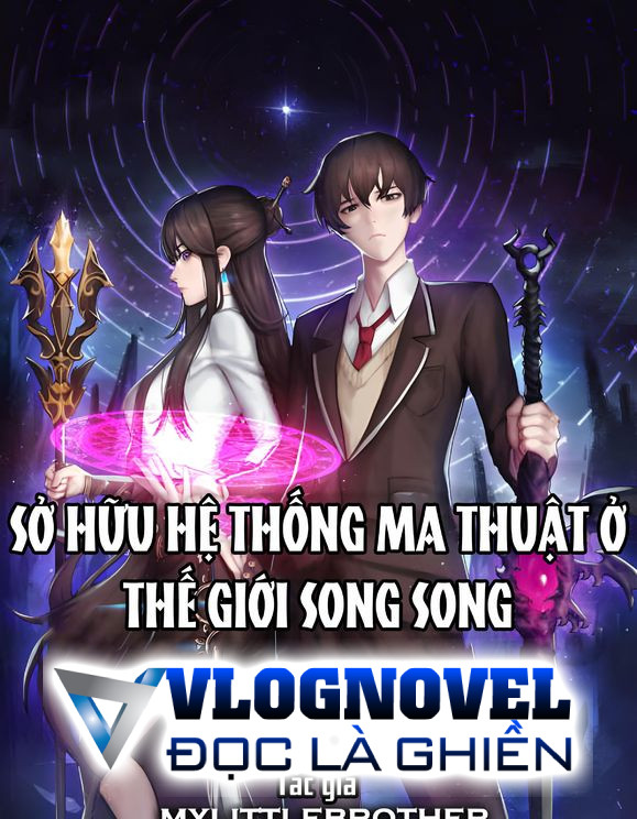 Sở Hữu Hệ Thống Ma Thuật Ở Thế Giới Song Song