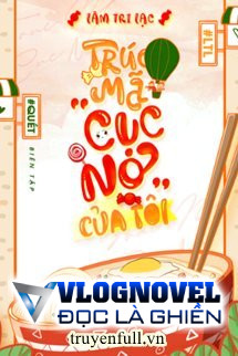 Trúc Mã “Cục Nợ” Của Tôi