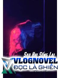 Sau Khi Sống Lại Tôi Trở Thành Ai Của Chiến Thần