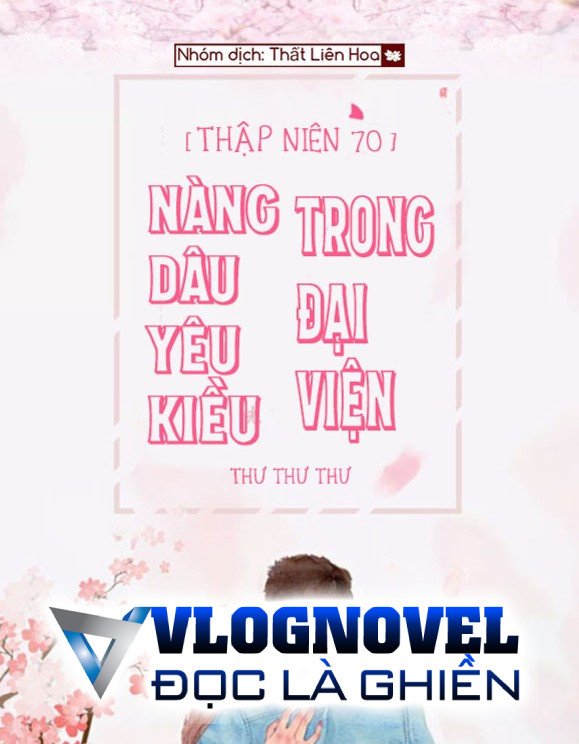 [Thập Niên 70] Nàng Dâu Yêu Kiều Trong Đại Viện