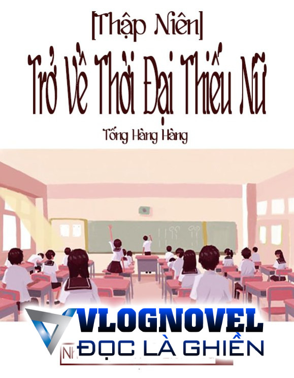 [Thập Niên] Trở Về Thời Đại Thiếu Nữ