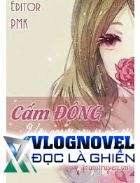 Cấm Động Yêu Nghiệt Này Là Của Tôi!! FULL