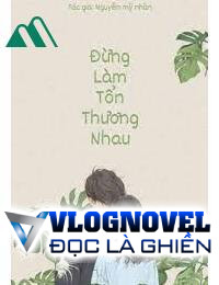 Đừng Làm Tổn Thương Nhau