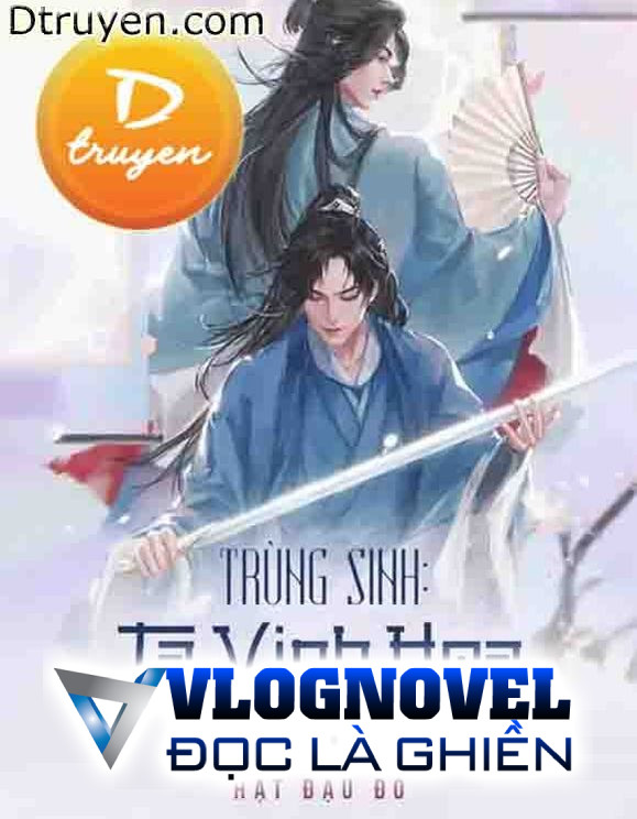 Trùng Sinh: Ta Vinh Hoa Phú Quý