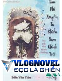 Sau Khi Xuyên Thành Vật Hi Sinh, Ta Khiến Nam Chính Trở Nên Nổi Tiếng