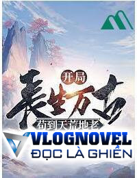 Bắt Đầu Trường Sinh Vạn Cổ Ta Cẩu Đến Thiên Hoang Địa Lão