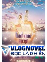 Thanh Xuân Rực Rỡ Nhưng Lỡ Lạc Mất Anh FULL