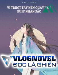 Vì Trượt Tay Nên Quay Vào Buff Nhan Sắc