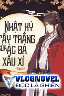 Nhật Ký 'Tẩy Trắng' Của Ác Bá Xấu Xí